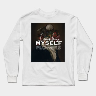 i can buy myself flowers painting man Long Sleeve T-Shirt